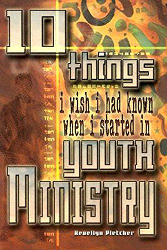 10 Things I Wish I Had Known when I Started in Youth Ministry