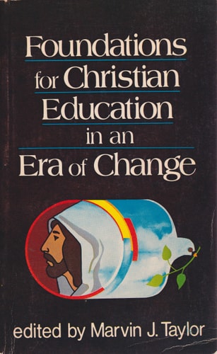 Foundations for Christian Education in an Era of Change