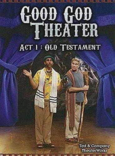 Good God Theater Old Testament Story