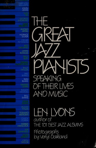 The Great Jazz Pianists Speaking of Their Lives and Music