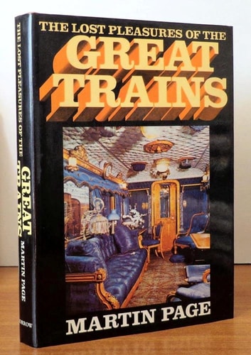 The lost pleasures of the great trains
