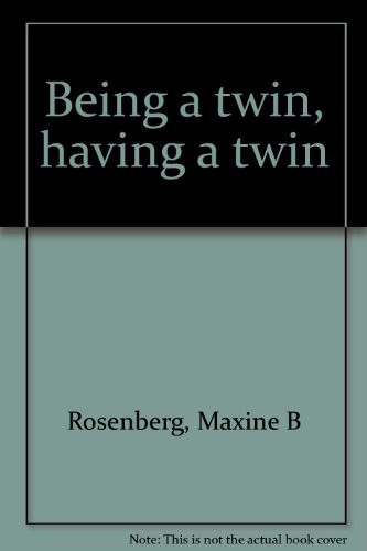 Being a Twin, Having a Twin