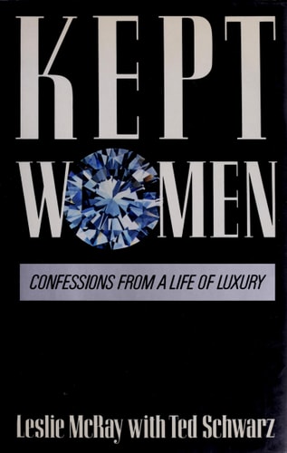 Kept Women: Confessions from a Life of Luxury