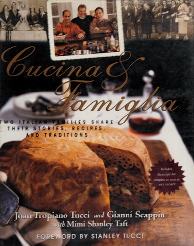 Cucina & Famiglia Two Italian Families Share Their Stories, Recipes, And Traditions