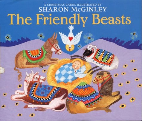 The Friendly Beasts A Christmas Carol