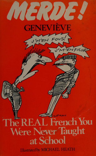 Merde: The Real French You Were Never Taught at School