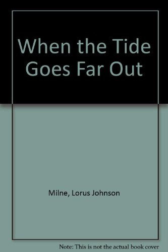 When the Tide Goes Far Out