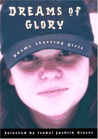 Dreams of Glory Poems Starring Girls