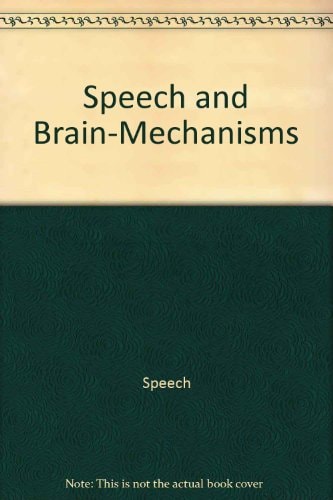 Speech and Brain-Mechanisms