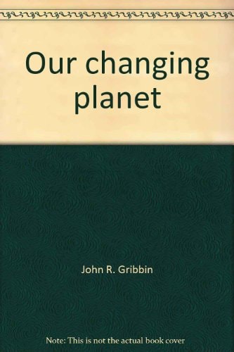 Our changing planet