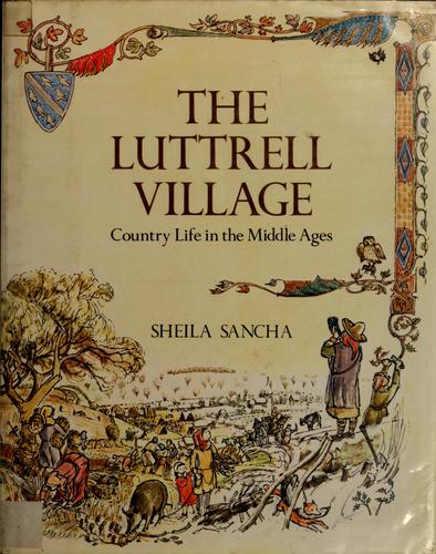 The Luttrell Village: Country Life in the Middle Ages