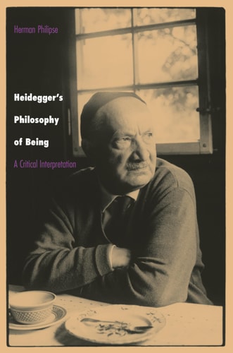 Heidegger's Philosophy of Being A Critical Interpretation