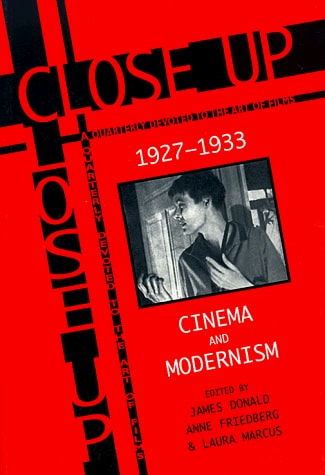 Close Up, 1927 - 1933 Cinema and Modernism