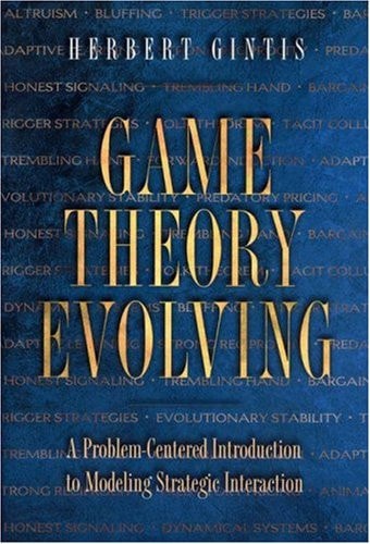 Game Theory Evolving A Problem-centered Introduction to Modeling Strategic Behavior