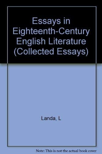 Essays in Eighteenth-Century English Literature (Princeton Series of Collected Essays)
