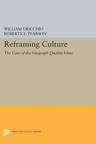 Reframing Culture The Case of the Vitagraph Quality Films