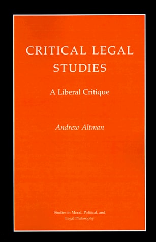 Critical Legal Studies A Liberal Critique