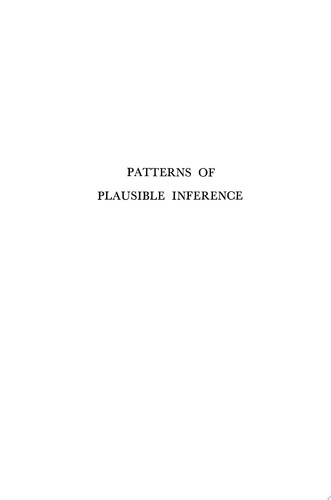 Mathematics and Plausible Reasoning: Patterns of plausible inference