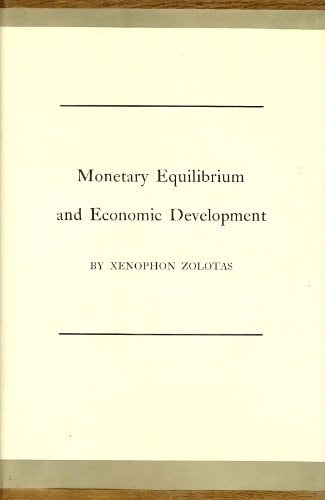 Monetary Equilibrium and Economic Development, With Special Reference to the Experience of Greece, 1950-1963