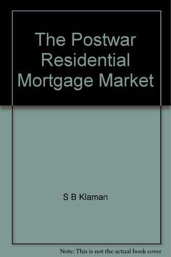 The Postwar Residential Mortgage Market