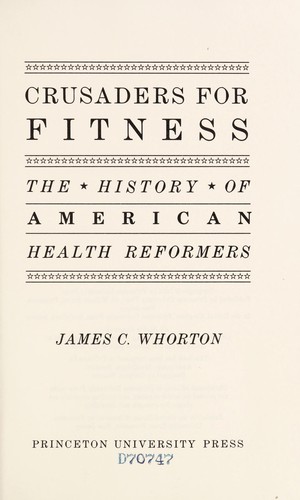 Crusaders for Fitness: The History of American Health Reformers