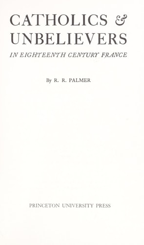 Catholics and Unbelievers in 18th Century France