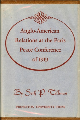 Anglo-American Relations at the Paris Peace Conference of 1919