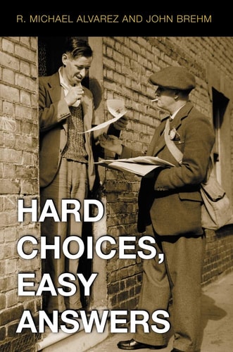 Hard Choices, Easy Answers Values, Information, and American Public Opinion