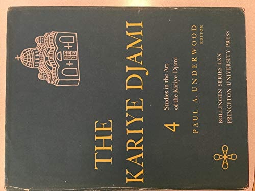Kariye Djami, Volume 4: Studies in the Art of K.D.and its Intellectual Background (Bollingen Series, 463)