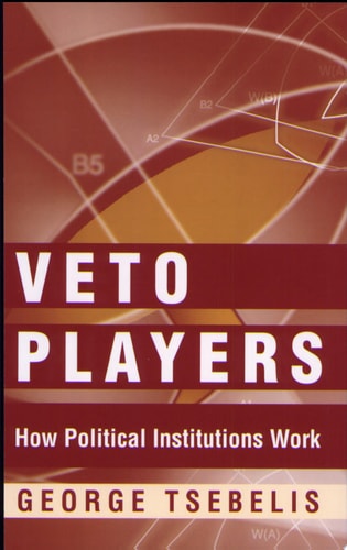 Veto Players How Political Institutions Work