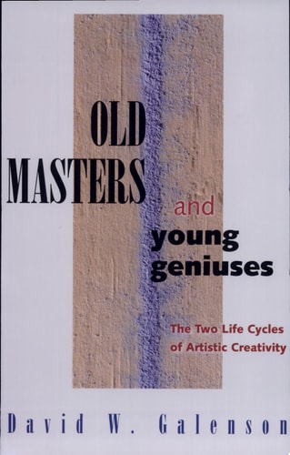 Old Masters and Young Geniuses The Two Life Cycles of Artistic Creativity
