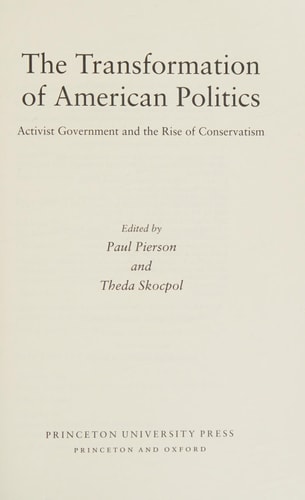 The Transformation of American Politics Activist Government and the Rise of Conservatism