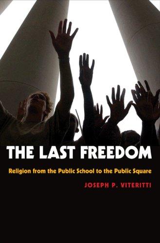 last freedom: religion from the public school to the public square