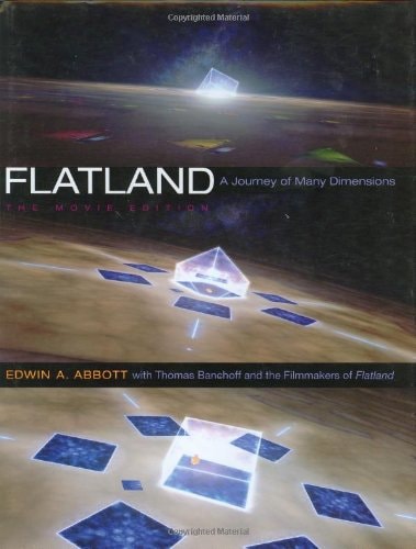 Flatland The Movie Edition : a Romance of Many Dimensions