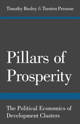 Pillars of Prosperity The Political Economics of Development Clusters