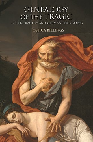 Genealogy of the Tragic Greek Tragedy and German Philosophy