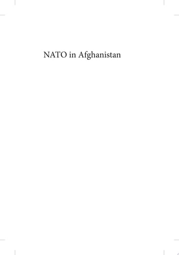 NATO in Afghanistan Fighting Together, Fighting Alone