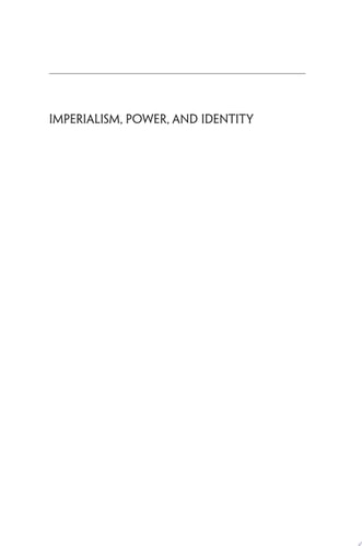 Imperialism, Power, and Identity Experiencing the Roman Empire