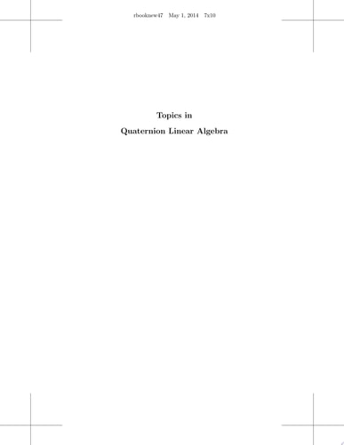 Topics in Quaternion Linear Algebra