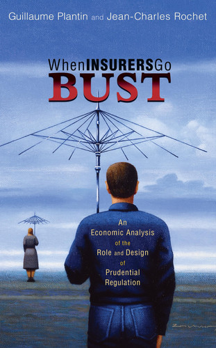 When Insurers Go Bust An Economic Analysis of the Role and Design of Prudential Regulation