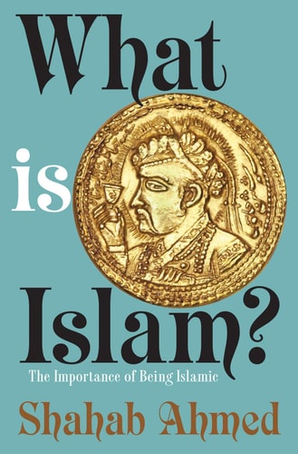 What Is Islam? The Importance of Being Islamic
