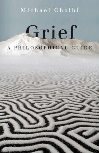 Grief A Philosophical Guide