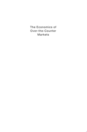 The Economics of Over-the-Counter Markets A Toolkit for the Analysis of Decentralized Exchange