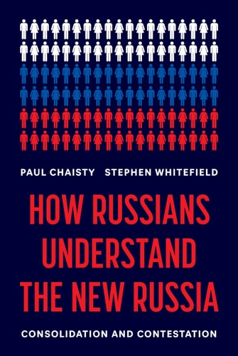 How Russians Understand the New Russia Consolidation and Contestation