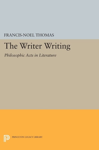 The Writer Writing Philosophic Acts in Literature