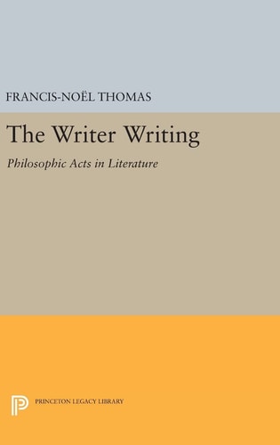 The Writer Writing Philosophic Acts in Literature