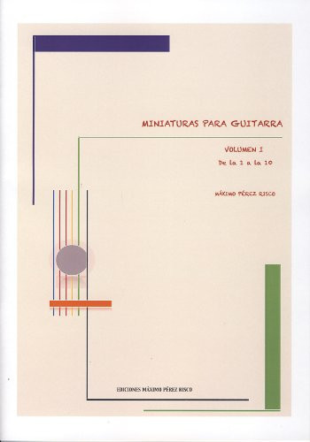 PEREZ RISCO M. - Miniaturas Vol.1: nº 1 a 10 para Guitarra