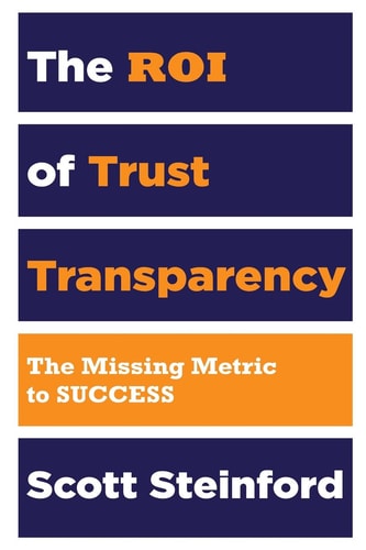 The Roi of Trust Transparency The Missing Metric to Success