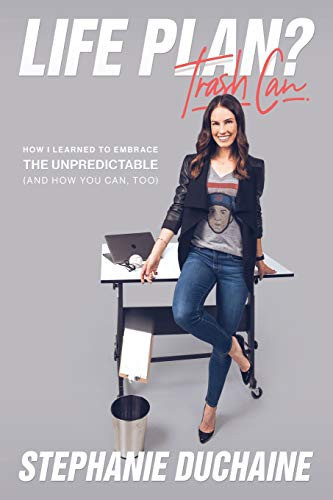 Life Plan? Trash Can How I Learned to Embrace the Unpredictable (and How You Can, Too)