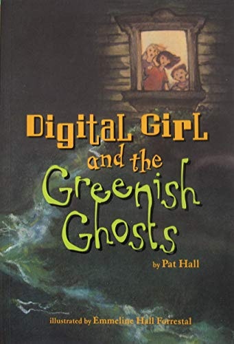 Digital Girl and the Greenish Ghosts